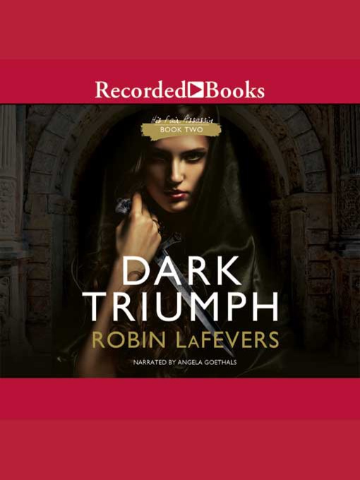 Title details for Dark Triumph by Robin LaFevers - Available